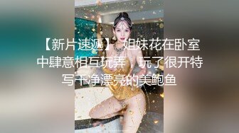 会所的秘密!技师全程高能推油!让人欲罢不能爆操【完整版已上传下面简界