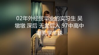 云盘高质露脸泄密！大飞行员器男与南航空姐高颜女友性爱自拍，顶级身材诱人美鲍大力进出水声清脆，淫语对话