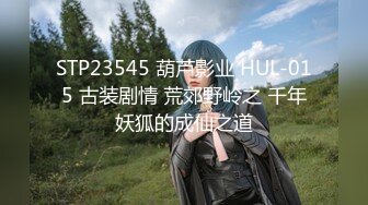 【新片速遞 】 俯视角度后入无套大战美少妇，阴毛几乎没有，卖力深喉口交吃的真香