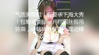 小马丶寻花黑色长裙外围妹舌吻调情，一顿摸搞得妹纸好热，拉着手翘起屁股后入，操的妹纸啊啊直叫