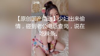 [2DF2]香奈儿调教帅哥 激情缠绵口交相互爆菊干的欲仙欲死 [BT种子]