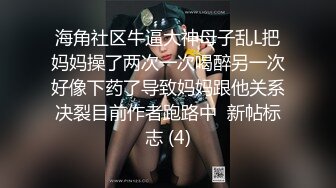 海角社区泡良大神❤️最新调教开发极品反差婊白虎美女邻居（露脸拍摄）第一次草屁眼