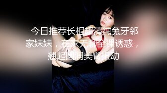 22岁兼职学生妹女仆装近景调情啪啪