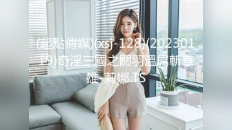 婚纱店操萝莉音小妹,休学大学生眼镜妹返场